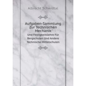 Книга Aufgaben-Sammlung Zur Technischen MechanikUnd Festigkeitslehre Für Bergschulen Und Andere Technische Mittelschulen
Книга Aufgaben-Sammlung Zur Technischen MechanikUnd Festigkeitslehre Für Bergschulen Und Andere Technische Mittelschulen