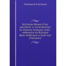 Книга Nicholas Rowe's Fair penitent: a contribution to literary analysis with reference to Richard Beer-Hofmann's Graf von Charolais
Книга Nicholas Rowe's Fair penitent: a contribution to literary analysis with reference to Richard Beer-Hofmann's Graf von Charolais