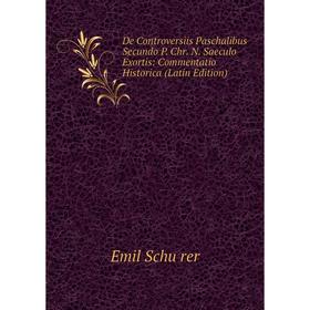 Книга De Controversiis Paschalibus Secundo P. Chr. N. Saeculo Exortis: Commentatio Historica (Latin Edition)
Книга De Controversiis Paschalibus Secundo P. Chr. N. Saeculo Exortis: Commentatio Historica (Latin Edition)