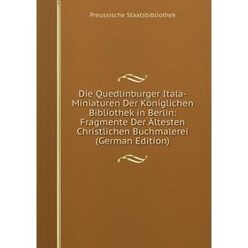 Книга Die Quedlinburger Itala-Miniaturen Der Königlichen Bibliothek in Berlin: Fragmente Der Ältesten Christlichen Buchmalerei
Книга Die Quedlinburger Itala-Miniaturen Der Königlichen Bibliothek in Berlin: Fragmente Der Ältesten Christlichen Buchmalerei