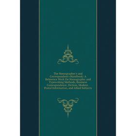Книга The Stenographer's and Correspondent's Handbook: A Reference Work On Stenographic and Typewriting Methods, Business Correspondence, Diction, Mod
Книга The Stenographer's and Correspondent's Handbook: A Reference Work On Stenographic and Typewriting Methods, Business Correspondence, Diction, Mod