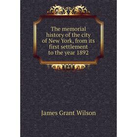 Книга The memorial history of the city of New York, from its first settlement to the year 1892
Книга The memorial history of the city of New York, from its first settlement to the year 1892