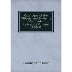 Книга Catalogue of the Officers and Students of Cumberland University Volume 1854-55
Книга Catalogue of the Officers and Students of Cumberland University Volume 1854-55