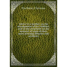 Книга Advice to a mother, on the management of her children, and on the treatment on the moment of some of their more pressing illnesses
Книга Advice to a mother, on the management of her children, and on the treatment on the moment of some of their more pressing illnesses