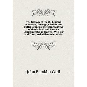 Книга The Geology of the Oil Regions of Warren, Venango, Clarion, and Butler Counties: Including Surveys of the Garland and Panama Conglomerates in Wa
Книга The Geology of the Oil Regions of Warren, Venango, Clarion, and Butler Counties: Including Surveys of the Garland and Panama Conglomerates in Wa