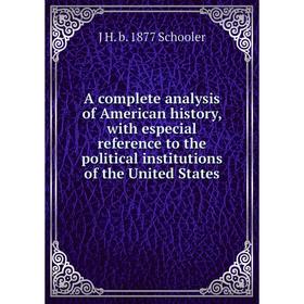 Книга A complete analysis of American history, with especial reference to the political institutions of the United States
Книга A complete analysis of American history, with especial reference to the political institutions of the United States