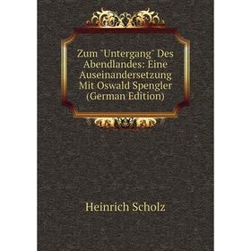 Книга Zum Untergang Des Abendlandes: Eine Auseinandersetzung Mit Oswald Spengler (German Edition)
Книга Zum Untergang Des Abendlandes: Eine Auseinandersetzung Mit Oswald Spengler (German Edition)