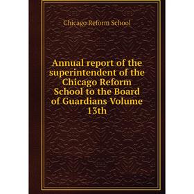 Книга Annual report of the superintendent of the Chicago Reform School to the Board of Guardians Volume 13th
Книга Annual report of the superintendent of the Chicago Reform School to the Board of Guardians Volume 13th