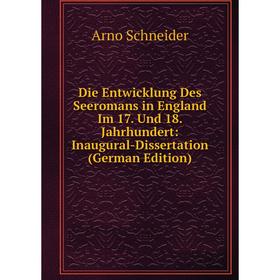 Книга Die Entwicklung Des Seeromans in England Im 17. Und 18. Jahrhundert: Inaugural-Dissertation
Книга Die Entwicklung Des Seeromans in England Im 17. Und 18. Jahrhundert: Inaugural-Dissertation