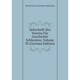 Книга Zeitschrift Des Vereins Für Geschichte Schlesiens, Volume 38 (German Edition)
Книга Zeitschrift Des Vereins Für Geschichte Schlesiens, Volume 38 (German Edition)