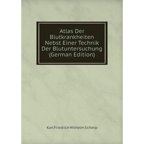 Книга Atlas Der Blutkrankheiten Nebst Einer Technik Der Blutuntersuchung (German Edition)
Книга Atlas Der Blutkrankheiten Nebst Einer Technik Der Blutuntersuchung (German Edition)