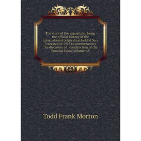Книга The story of the exposition; being the official history of the international celebration held at San Francisco in 1915 to commemorate the discov
Книга The story of the exposition; being the official history of the international celebration held at San Francisco in 1915 to commemorate the discov