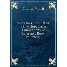 Книга Winston's Cumulative. Encyclopedia: A Comprehensive Reference Book, Volume 10
Книга Winston's Cumulative. Encyclopedia: A Comprehensive Reference Book, Volume 10