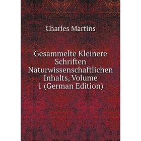 Книга Gesammelte Kleinere Schriften Naturwissenschaftlichen Inhalts, Volume 1 (German Edition)
Книга Gesammelte Kleinere Schriften Naturwissenschaftlichen Inhalts, Volume 1 (German Edition)