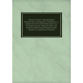 Книга Versuch einer vollständigen Geschichte vorzüglicher Holzarten in systematischen Abhandlungen zur Erweiterung der Naturkunde und Forsthaushaltung
Книга Versuch einer vollständigen Geschichte vorzüglicher Holzarten in systematischen Abhandlungen zur Erweiterung der Naturkunde und Forsthaushaltung