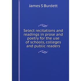 Книга Select recitations and readings in prose and poetry for the use of schools, colleges and public readers
Книга Select recitations and readings in prose and poetry for the use of schools, colleges and public readers