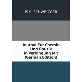 Книга Journal Fur Chemie Und Phusik in Verbingung Mit
Книга Journal Fur Chemie Und Phusik in Verbingung Mit