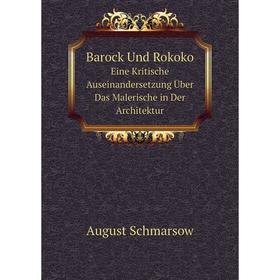 Книга Barock Und RokokoEine Kritische Auseinandersetzung Über Das Malerische in Der Architektur
Книга Barock Und RokokoEine Kritische Auseinandersetzung Über Das Malerische in Der Architektur
