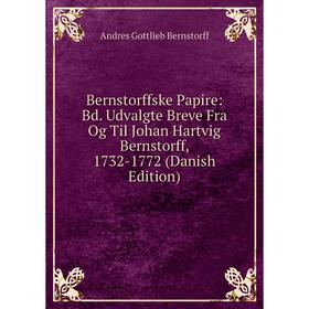 Книга Bernstorffske Papire: Bd. Udvalgte Breve Fra Og Til Johan Hartvig Bernstorff, 1732-1772 (Danish Edition)
Книга Bernstorffske Papire: Bd. Udvalgte Breve Fra Og Til Johan Hartvig Bernstorff, 1732-1772 (Danish Edition)