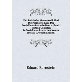 Книга Der Politische Massentreik Und Die Politische Lage Der Sozialdemokratie in Deutschland: Vortrag Gehalten in Sozialdemokratischen Verein Breslau
Книга Der Politische Massentreik Und Die Politische Lage Der Sozialdemokratie in Deutschland: Vortrag Gehalten in Sozialdemokratischen Verein Breslau