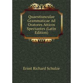Книга Quaestiunculae Grammaticae Ad Oratores Atticos Spectantes (Latin Edition) 
Книга Quaestiunculae Grammaticae Ad Oratores Atticos Spectantes (Latin Edition)