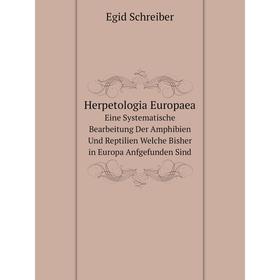 Книга Herpetologia EuropaeaEine Systematische Bearbeitung Der Amphibien Und Reptilien Welche Bisher in Europa Anfgefunden Sind
Книга Herpetologia EuropaeaEine Systematische Bearbeitung Der Amphibien Und Reptilien Welche Bisher in Europa Anfgefunden Sind