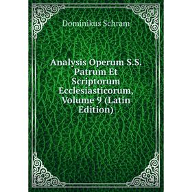 Книга Analysis Operum S.S. Patrum Et Scriptorum Ecclesiasticorum, Volume 9 (Latin Edition)
Книга Analysis Operum S.S. Patrum Et Scriptorum Ecclesiasticorum, Volume 9 (Latin Edition)