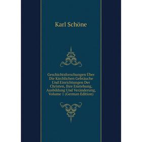 Книга Geschichtsforschungen Über Die Kirchlichen Gebräuche Und Einrichtungen Der Christen, Ihre Enstehung, Ausbildung Und Veränderung, Volume 1 (Germa
Книга Geschichtsforschungen Über Die Kirchlichen Gebräuche Und Einrichtungen Der Christen, Ihre Enstehung, Ausbildung Und Veränderung, Volume 1 (Germa