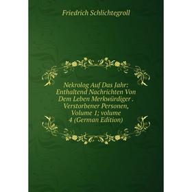 Книга Nekrolog Auf Das Jahr: Enthaltend Nachrichten Von Dem Leben Merkwürdiger Verstorbener Personen, Volume 1; Volume 4
Книга Nekrolog Auf Das Jahr: Enthaltend Nachrichten Von Dem Leben Merkwürdiger Verstorbener Personen, Volume 1; Volume 4