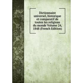 Книга Dictionnaire universel, historique et comparatif de toutes les religions du monde
Книга Dictionnaire universel, historique et comparatif de toutes les religions du monde