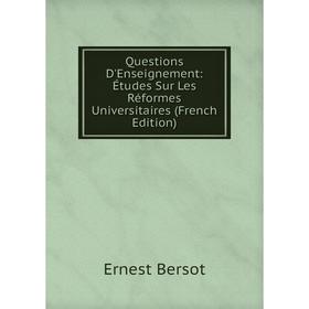 Книга Questions D'Enseignement: Études Sur Les Réformes Universitaires (French Edition)
Книга Questions D'Enseignement: Études Sur Les Réformes Universitaires (French Edition)