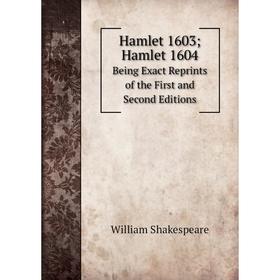 Книга Hamlet 1603; Hamlet 1604Being Exact Reprints of the First and Second Editions
Книга Hamlet 1603; Hamlet 1604Being Exact Reprints of the First and Second Editions