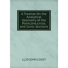 Книга A Treatise On the Analytical Geometry of the Point,line,circle, and Conic Sections
Книга A Treatise On the Analytical Geometry of the Point,line,circle, and Conic Sections