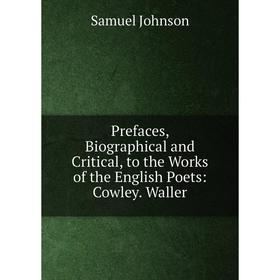 Книга Prefaces, Biographical and Critical, to the Works of the English Poets: Cowley. Waller
Книга Prefaces, Biographical and Critical, to the Works of the English Poets: Cowley. Waller