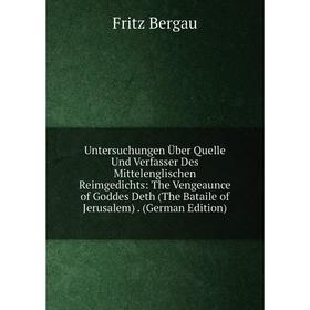 Книга Untersuchungen Über Quelle Und Verfasser Des Mittelenglischen Reimgedichts: The Vengeaunce of Goddes Deth
Книга Untersuchungen Über Quelle Und Verfasser Des Mittelenglischen Reimgedichts: The Vengeaunce of Goddes Deth