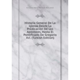 Книга Historia General De La Iglesia Desde La Predicación De Los Apóstoles, Hasta El Pontificado De Gregorio Xvi
Книга Historia General De La Iglesia Desde La Predicación De Los Apóstoles, Hasta El Pontificado De Gregorio Xvi
