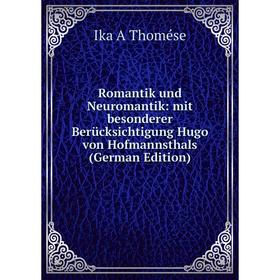 Книга Romantik und Neuromantik: mit besonderer Berücksichtigung Hugo von Hofmannsthals (German Edition)
Книга Romantik und Neuromantik: mit besonderer Berücksichtigung Hugo von Hofmannsthals (German Edition)