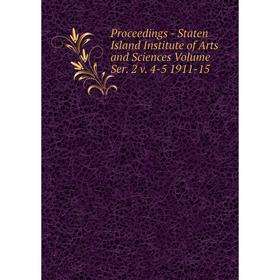 Книга Proceedings - Staten Island Institute of Arts and Sciences Volume Ser. 2 v. 4-5 1911-15
Книга Proceedings - Staten Island Institute of Arts and Sciences Volume Ser. 2 v. 4-5 1911-15