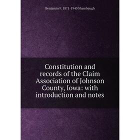 Книга Constitution and records of the Claim Association of Johnson County, Iowa: with introduction and notes
Книга Constitution and records of the Claim Association of Johnson County, Iowa: with introduction and notes