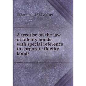 Книга A treatise on the law of fidelity bonds: with special reference to corporate fidelity bonds
Книга A treatise on the law of fidelity bonds: with special reference to corporate fidelity bonds