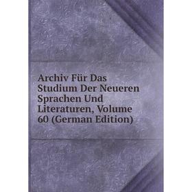 Книга Archiv Für Das Studium Der Neueren Sprachen Und Literaturen, Volume 60 (German Edition)
Книга Archiv Für Das Studium Der Neueren Sprachen Und Literaturen, Volume 60 (German Edition)