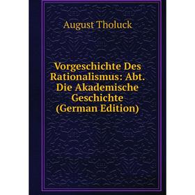 Книга Vorgeschichte Des Rationalismus: Abt. Die Akademische Geschichte (German Edition)
Книга Vorgeschichte Des Rationalismus: Abt. Die Akademische Geschichte (German Edition)