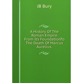 Книга A History Of The Roman Empire From Its FoundationTo The Death Of Marcus Aurelius.
Книга A History Of The Roman Empire From Its FoundationTo The Death Of Marcus Aurelius.