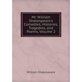 Книга Mr William Shakespeare's Comedies, Histories, Tragedies, and Poems, Volume 2
Книга Mr William Shakespeare's Comedies, Histories, Tragedies, and Poems, Volume 2