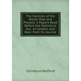 Книга The Famines of the World: Past and Present. 2 Papers Read Before the Statistical Soc. of London, and Repr. from Its Journal
Книга The Famines of the World: Past and Present. 2 Papers Read Before the Statistical Soc. of London, and Repr. from Its Journal