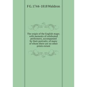Книга The origin of the English stage; with memoirs of celebrated performers, accompanied by their portraits; of many of whom there are no other print
Книга The origin of the English stage; with memoirs of celebrated performers, accompanied by their portraits; of many of whom there are no other print