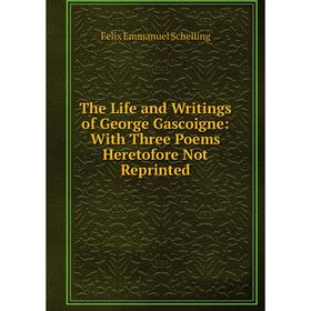 Книга The Life and Writings of George Gascoigne: With Three Poems Heretofore Not Reprinted
Книга The Life and Writings of George Gascoigne: With Three Poems Heretofore Not Reprinted