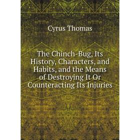 Книга The Chinch-Bug, Its History, Characters, and Habits, and the Means of Destroying It Or Counteracting Its Injuries
Книга The Chinch-Bug, Its History, Characters, and Habits, and the Means of Destroying It Or Counteracting Its Injuries
