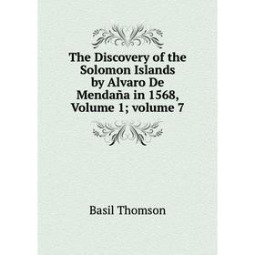 Книга The Discovery of the Solomon Islands by Alvaro De Mendaña in 1568, Volume 1; volume 7
Книга The Discovery of the Solomon Islands by Alvaro De Mendaña in 1568, Volume 1; volume 7