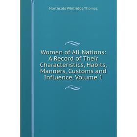 Книга Women of All Nations: A Record of Their Characteristics, Habits, Manners, Customs and Influence, Volume 1
Книга Women of All Nations: A Record of Their Characteristics, Habits, Manners, Customs and Influence, Volume 1